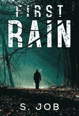 Cover for S. Job · First Rain (Paperback Book) (2024)