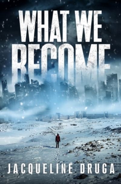 Cover for Jacqueline Druga · What We Become (Paperback Book) (2020)