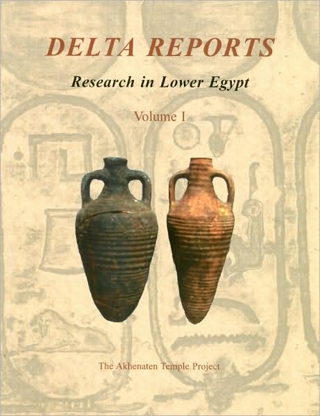 Cover for Donald B. Redford · Delta Reports, Volume I: Research in Lower Egypt - Delta Reports (Paperback Book) (2009)