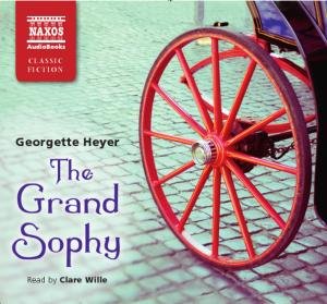 * The Grand Sophy - Clare Wille - Musik - Naxos Audiobooks - 9781843795445 - 3 oktober 2011
