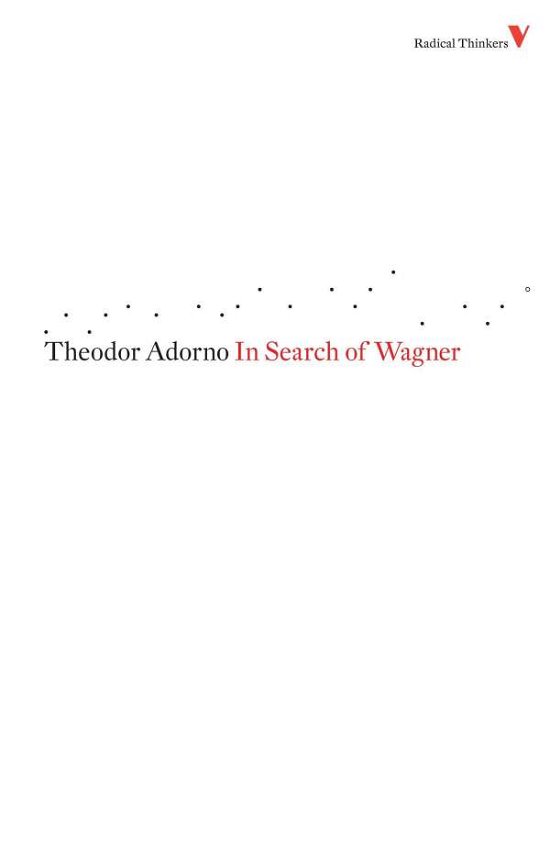 Cover for Theodor Adorno · In Search of Wagner - Radical Thinkers (Paperback Book) (2009)