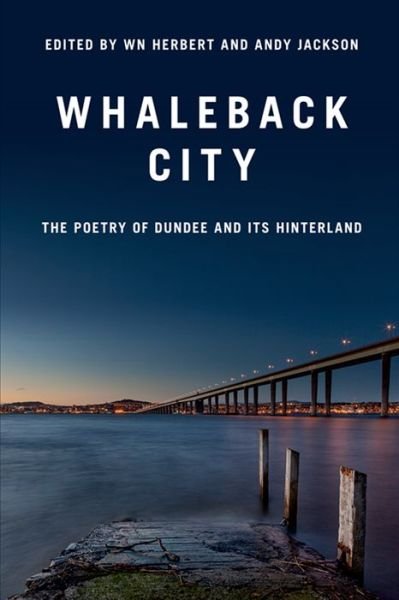 Cover for Andy Jackson · Whaleback City: Poems from Dundee and its Hinterlands (Paperback Bog) (2013)