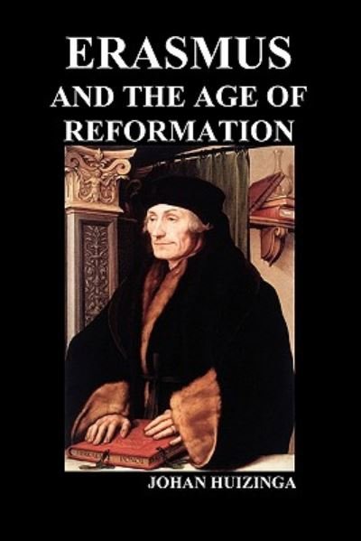Cover for Johan Huizinga · Erasmus and the Age of Reformation (Paperback) (Paperback Book) (2010)