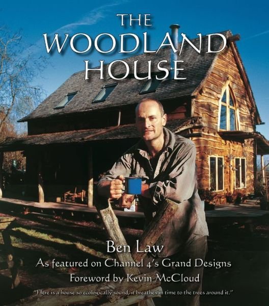 Woodland House - Ben Law - Książki - Permanent Publications - 9781856230445 - 1 września 2013