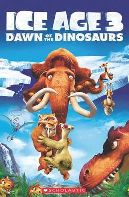 Ice Age 3: Dawn of the Dinosaurs + Audio CD - Popcorn Readers - Nicole Taylor - Kirjat - Scholastic - 9781906861445 - torstai 3. maaliskuuta 2011