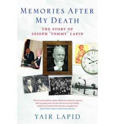 Cover for Yair Lapid · Memories After My Death: The Story of Joseph 'Tommy' Lapid (Pocketbok) (2012)