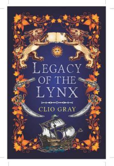 Cover for Clio Gray · Legacy of the Lynx (Paperback Book) (2016)