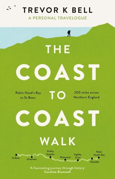Cover for Trevor K Bell · The Coast-to-Coast Walk: A Personal and Historical Travelogue (Paperback Book) (2021)
