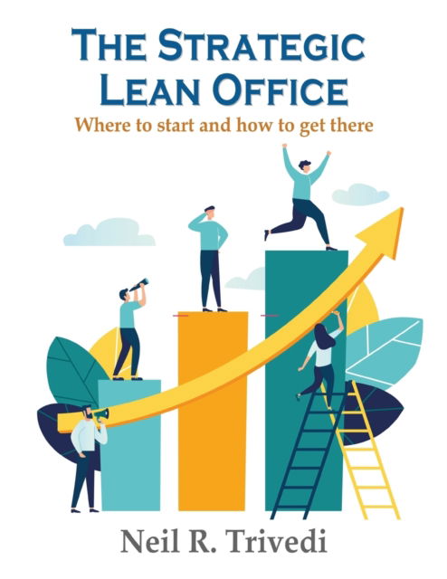 The Strategic Lean Office - Neil Trivedi - Books - Maple Publishers - 9781915164445 - March 31, 2022