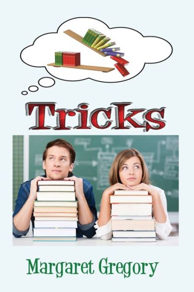 Tricks - Margaret Gregory - Książki - Tried and Trusted Indie Publishing - 9781925332445 - 23 kwietnia 2020