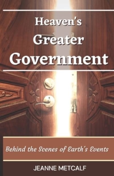 Cover for Jeanne Metcalf · Heaven's Greater Government (Paperback Bog) (2022)