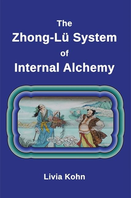 Cover for Livia Kohn · The Zhong-Lu System of Internal Alchemy (Paperback Book) (2020)