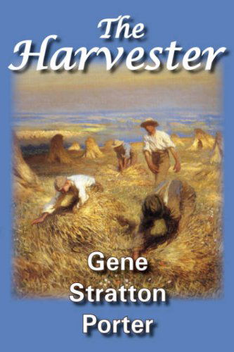 Cover for Gene Stratton Porter · The Harvester (Hardcover Book) (2007)