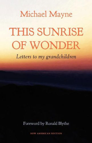 This Sunrise of Wonder: Letters to My Grandchildren - Michael Mayne - Books - Parson's Porch Books - 9781936912445 - March 21, 2012