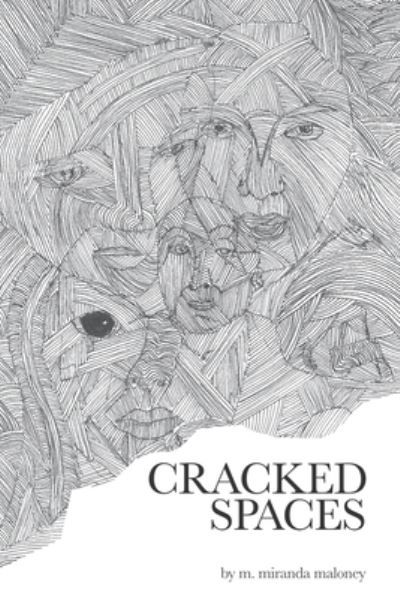 Cover for M Miranda Maloney · Cracked Spaces (Paperback Bog) (2021)