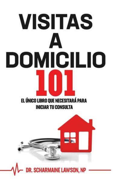 Cover for Lawson Dr. Scharmaine Lawson · Visitas A Domicilio101 (Paperback Book) (2021)