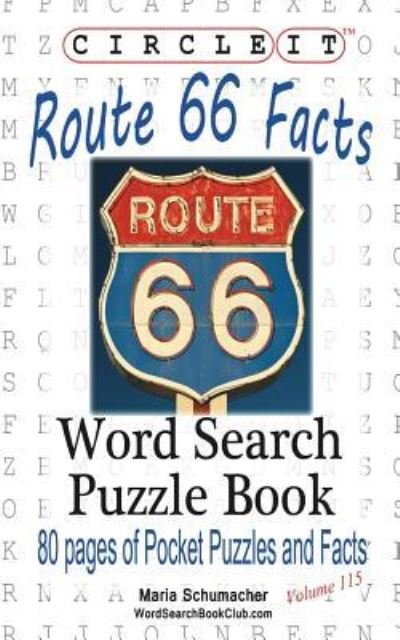Cover for Lowry Global Media LLC · Circle It, U.S. Route 66 Facts, Word Search, Puzzle Book (Pocketbok) (2017)