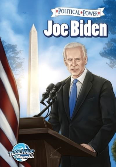 Political Power: Joe Biden - Wey-Yuih Loh - Książki - Tidalwave Productions - 9781949738445 - 28 sierpnia 2020