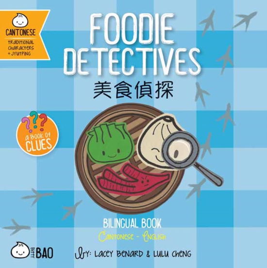 Cover for Lacey Benard · Foodie Detectives - Cantonese - Bitty Bao (Board book) (2024)