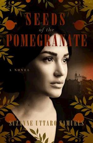Cover for Suzanne Uttaro Samuels · Seeds of the Pomegranate: A Novel (Paperback Book) (2025)