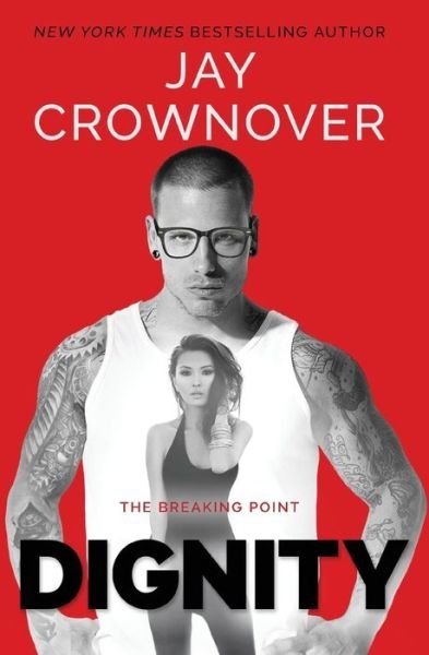 Cover for Jay Crownover · Dignity (Pocketbok) (2017)