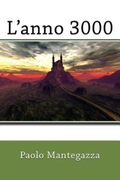 Cover for Paolo Mantegazza · L'anno 3000 (Paperback Book) (2018)