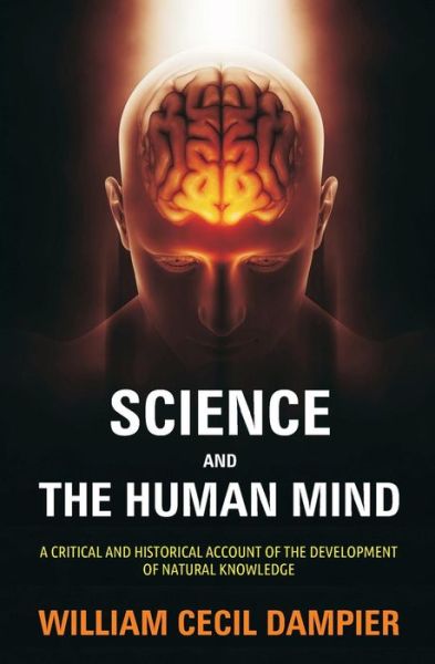 Cover for William Cecil Dampier · Science and the Human Mind (Paperback Book) (2017)