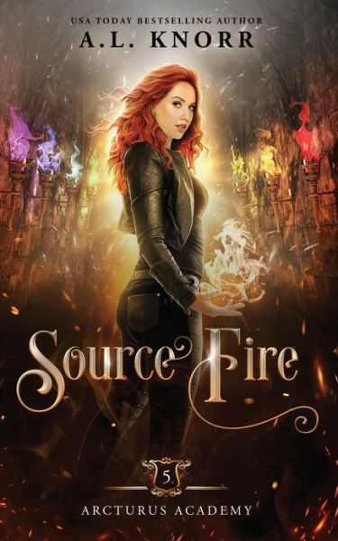 Cover for A L Knorr · Source Fire: A Young Adult Fantasy - Arcturus Academy (Paperback Book) (2022)