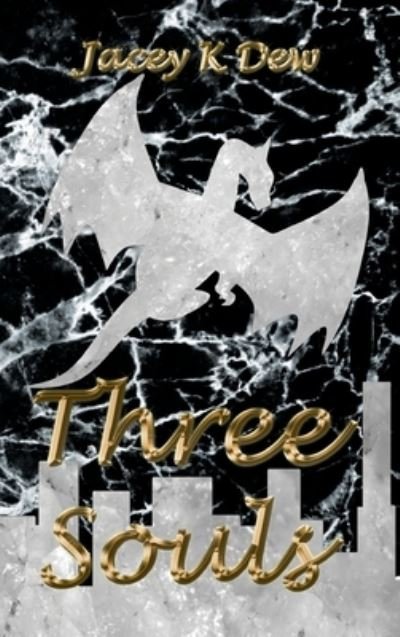 Cover for Dew Jacey K Dew · Three Souls - Three Souls (Innbunden bok) (2022)