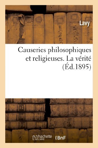 Cover for Lavy · Causeries Philosophiques et Religieuses. La Verite (Pocketbok) [French edition] (2013)