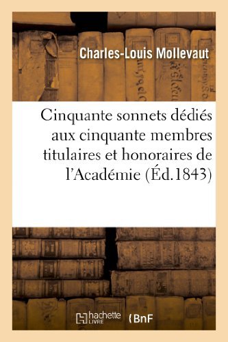 Cover for Mollevaut-c-l · Cinquante Sonnets Dedies Aux Cinquante Membres Titulaires et Honoraires De L'academie (Taschenbuch) [French edition] (2013)