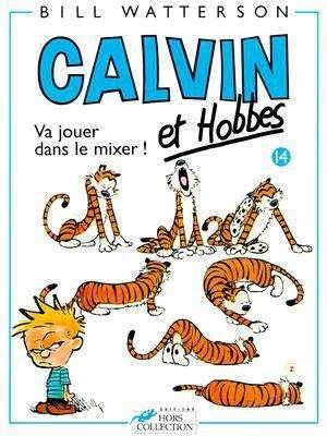 Va Jouer Dans Le Mixer = Calvin and Hobbes - Bill Watterson - Livros - Distribooks - 9782258039445 - 1 de junho de 1999