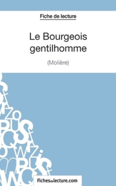 Cover for Sophie Lecomte · Le Bourgeois Gentilhomme de Moliere (Fiche de lecture) (Paperback Book) (2014)