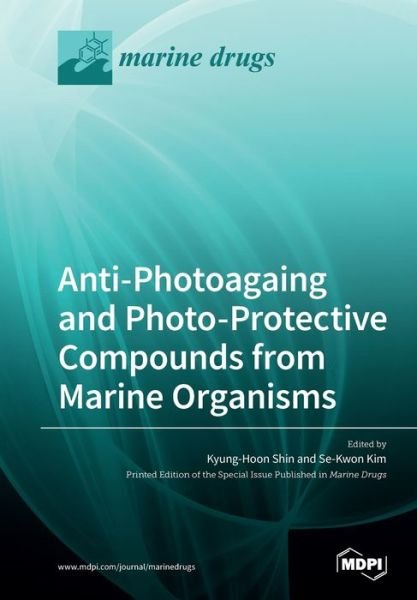 Cover for Kyung-Hoon Shin · Anti-Photoagaing and Photo-Protective Compounds from Marine Organisms (Pocketbok) (2020)