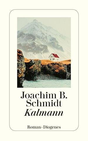 Cover for Joachim B. Schmidt · Kalmann (Taschenbuch) (2022)