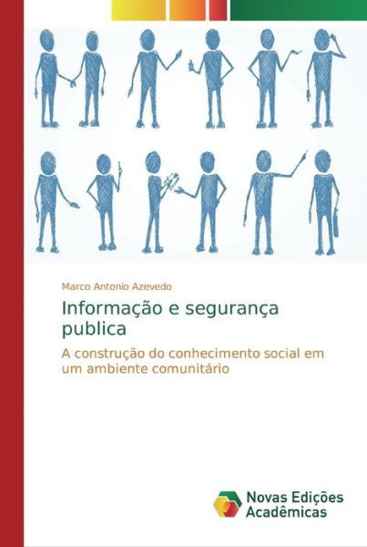 Cover for Marco Antonio Azevedo · Informacao e seguranca publica (Pocketbok) (2019)