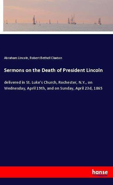 Cover for Lincoln · Sermons on the Death of Preside (Bog)