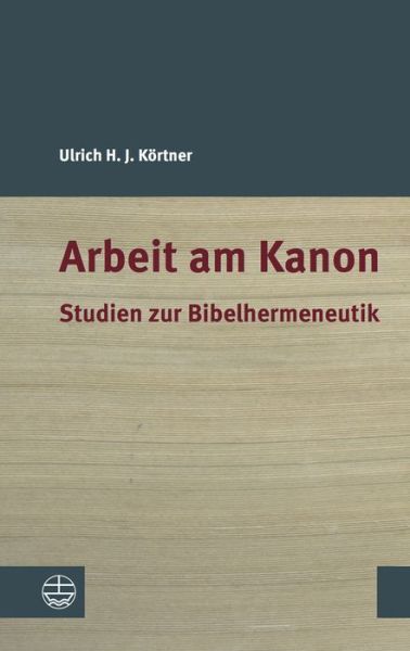 Cover for Körtner · Arbeit am Kanon (Book) (2015)