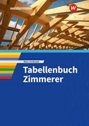 Tabellenbuch Zimmerer. Schülerband - Walter Blasi - Books - Bildungsverlag Eins GmbH - 9783427021445 - August 1, 2021