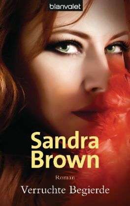 Blanvalet 37644 Brown.verruchte Begier. - Sandra Brown - Books -  - 9783442376445 - 