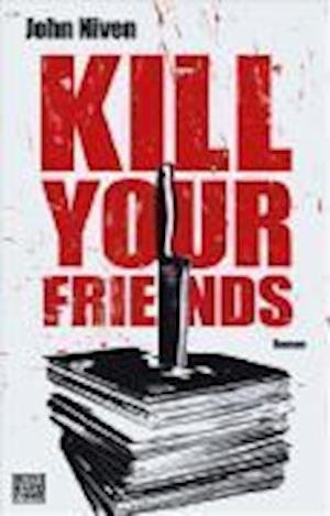 Cover for John Niven · Heyne.67544 Niven.Kill Your Friends (Book)
