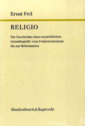 Cover for Ernst Feil · Religio (Forschungen Zur Kirchen- Und Dogmengeschichte) (Hardcover Book) (2007)