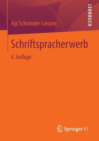 Cover for Agi Schrunder-Lenzen · Schriftspracherwerb (Paperback Bog) [4th 4., Vollig Uberarb. Aufl. 2013 edition] (2013)