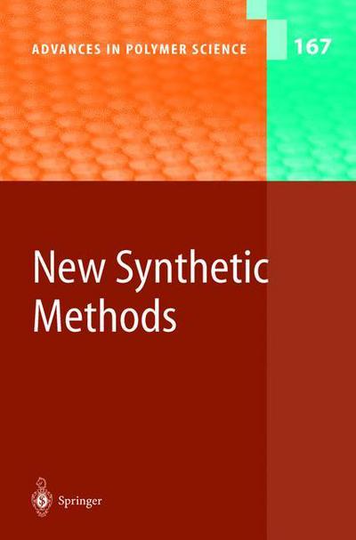 New Synthetic Methods - Advances in Polymer Science - Y Chujo - Books - Springer-Verlag Berlin and Heidelberg Gm - 9783540005445 - March 24, 2004