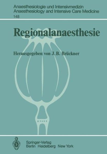 Cover for Jurgen B Bruckner · Regionalanaesthesie - Anaesthesiologie Und Intensivmedizin / Anaesthesiology and Intensive Care Medicine (Paperback Book) (1982)