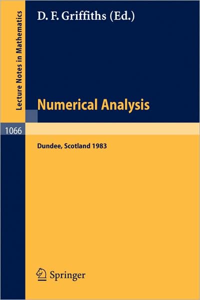 Cover for D F Griffiths · Numerical Analysis: Proceedings of the 10th Biennial Conference Held at Dundee, Scotland, June 28 - July 1, 1983 - Lecture Notes in Mathematics (Paperback Book) (1984)