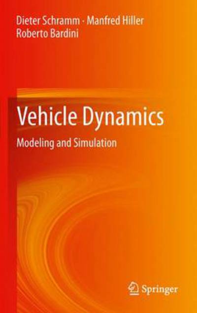 Cover for Dieter Schramm · Vehicle Dynamics: Modeling and Simulation (Hardcover Book) (2013)