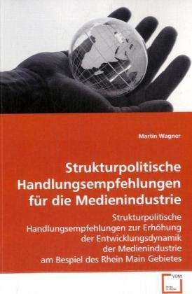 Strukturpolit.Handlungsempf. - M. Wagner - Książki -  - 9783639077445 - 