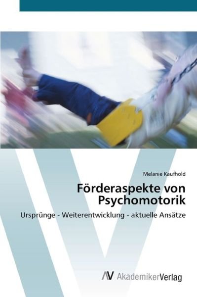 Cover for Kaufhold · Förderaspekte von Psychomotori (Buch) (2012)