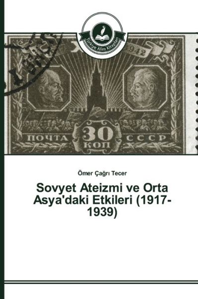 Cover for Tecer · Sovyet Ateizmi ve Orta Asya'daki (Book) (2015)